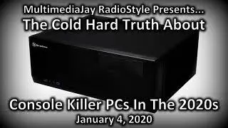 The Cold Hard Truth About Console Killer PCs In The 2020s