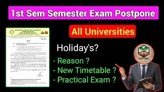 1st Sem Final Semester Exam Postpone | Reasons for Postpone ? When New Timetable will come ?