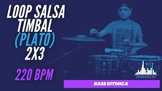 Loop SALSA Timbal (Plato) I 2x3 220Bpm/ Backing Track/ Play Alone