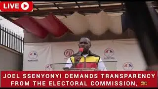 Джоэл Ссенёньи требует прозрачности от Избирательной комиссии, 🇺🇬