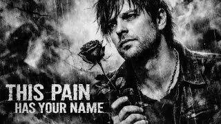 This Pain Has Your Name: And It's Killing Me Slowly