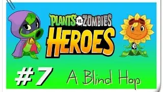 Plants Vs. Zombies: Heroes - A Blind Hop  - 7 - 
