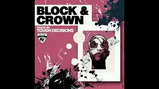 Block & Crown - Tough Decisions