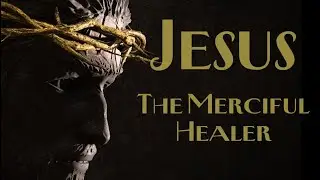 Jesus the Merciful Healer (Lent Week 2) | Ps. Luke Powell