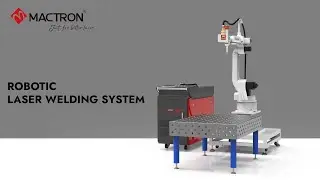Mactron Laser | Robotic Laser Welding System