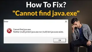 Cannot Find Java.exe - Windows / PC