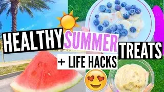 DIY Healthy Summer Treats + Life Hacks //EliseLife