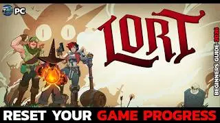 How to Reset Your Progress in LORT Game on PC (2026)?