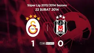 22.02.2014 | Galatasaray-Beşiktaş | 1-0