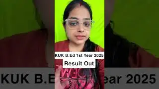 KUK B.Ed 1st Year 2025 Result Out | #kukuniversity #bedexam2025