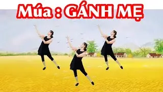 🌹 Múa GÁNH MẸ ❤️ / BÀI MÚA MỚI NHẤT/ link bài hướng dẫn ở dưới phần mô tả video bấm 🔽👇