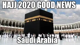 Good News about Hajj 2020/ Hajj 2020 Official Announcement from Saudi Arabia