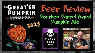&ldquo;GREAT&rsquo;ER PUMPKIN&rdquo; Bourbon Barrel Aged Ale (Heavy Seas Beer) Review #618