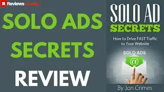 Solo Ads Secrets Review - Elevate Your Business Without A List