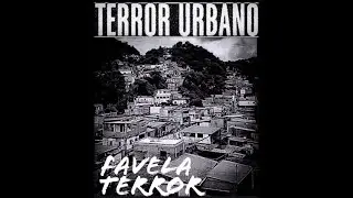Terror Urbano - Favela Terror (2023 - Santos-SP/Samambaia-DF/APGO)