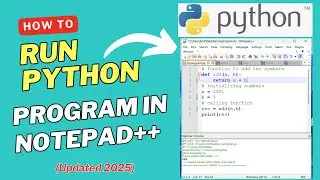 How to run Python Program in Notepad++ ? || Updated 2025