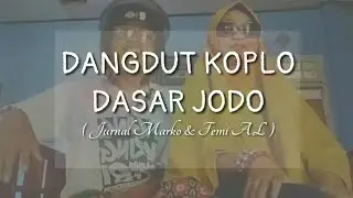 DANGDUT KOPLO DASAR JODO | COVER BY MARKO & FEMI