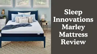 Sleep Innovations Marley Mattress Review | Best Budget Foam Bed