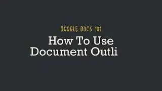 How To Use Document Outline in Google Docs
