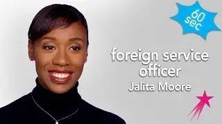 Foreign Service Officer | Jalita Moore | 60 seconds