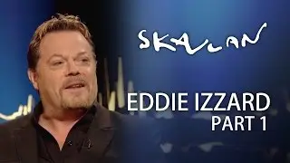 Eddie Izzard Interview | Part 1 | SVT/NRK/Skavlan