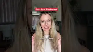 Twin flame abandonment (+how to get them back)