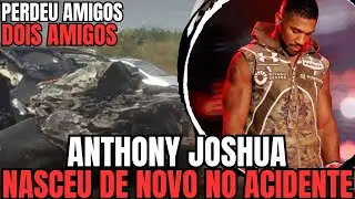 ATUALIZA&Ccedil;&Otilde;ES DO CASO🚨Anthony Joshua NASCEU DE NOVO na TRAG&Eacute;DIA