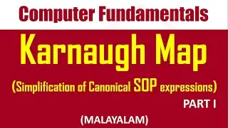 Karnaugh Map (K-Map) : Part 1- Simplification of Sum of minterms expressions | Malayalam tutorial