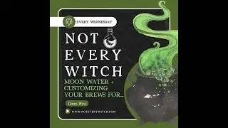 Moon Water + Customizing Your Magical Brews