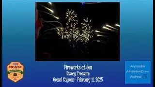 Fireworks at Sea Disney Treasure February 11 2025