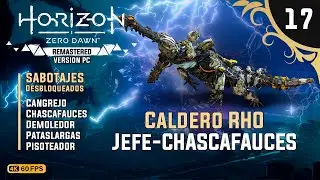 HORIZON ZERO DAWN REMASTERED | Caldero RHO Chascafauces como Jefe Final | Gameplay Espa&ntilde;ol #17
