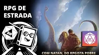 Entre presas e um beb&ecirc; - RPG de Estrada - Natan, do RPGista Pobre