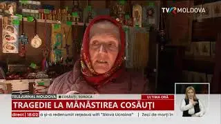 Tragedie la Mănăstirea Cosăuți
