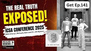 Get A Life Ep.141 ICSA 2025 It's Our Turn To Speak with Cheryl, Richard, Ben and Dr Jill Mytton