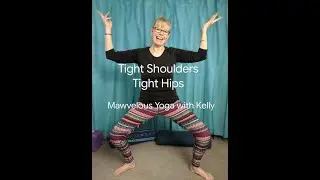 Yoga Flow * Shoulders & Hips * Mawvelous Yoga with Kelly