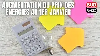 Augmentation du prix des énergies au 1er janvier