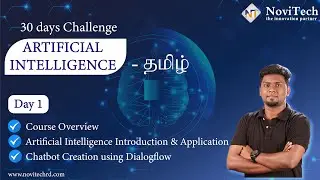 AI 30 Day MasterClass Batch 3 | தமிழில் | Day 1| NoviTech | Introduction to Artificial Intelligence