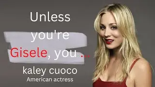 Kaley Cuoco | Part 02 | American Actress | Kaley Cuoco big bang Theory | Kaley Cuoco Funny Quotes