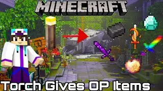 Minecraft But Torch Gives OP Items 