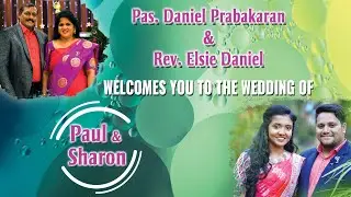 Wedding Video | Paul & Sharon | Pas. Daniel Prabakaran | Rev. Elsie Daniel | ZFT Church