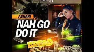 Ashari - Nah Go Do It (Official Audio)