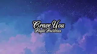 Crave You - Flight Facilities Lyrics