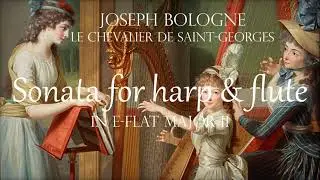 Sonata for Harp and Flute in E-Flat Major by Joseph Bologne Le Chevalier de Saint-Georges
