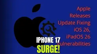 Apple's HUGE Security Update, iPhone 17 Surge & Spyware Attack!