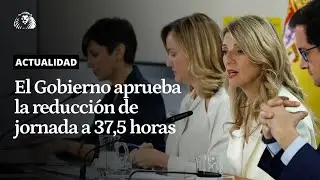 37,5 HORAS | El Gobierno aprueba la reducción de jornada: necesitará el voto de Junts en el Congreso