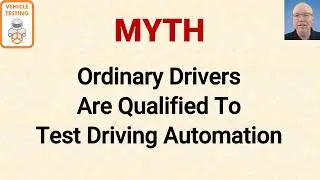 L143-041 Truth or Myth? -- Ordinary Drivers Are Qualified To Test Driving Automation