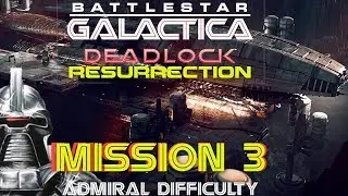 Battlestar Galactica Deadlock Resurrection Mission 3 PALLAS ADMIRAL Difficulty