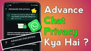 WhatsApp Advanced Chat Privacy On Kaise Kare | New Privacy Settings
