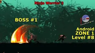 Level 8. Zone 1. Босс № 1. Прохождение игры Ninja Warrior 2 на Android