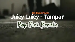 Juicy Luicy Tampar Pop Punk Cover by De Punk Poets